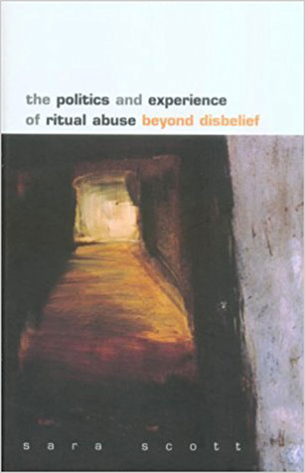 The politics and experience of ritual abuse, beyond disbelief